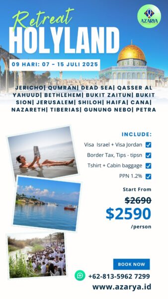 Retreat Holyland 9 Hari 7-15 July 2025